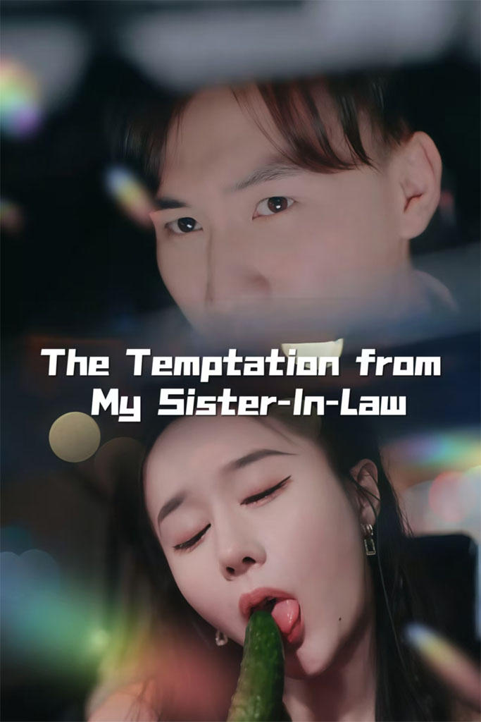 The Temptation from My Sister-In-Law